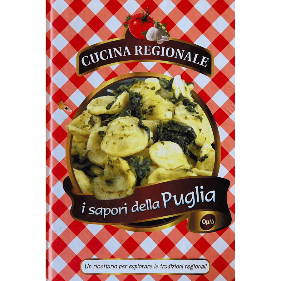 I sapori della Puglia. Un ricettario per esplorare le tradizioni regionali