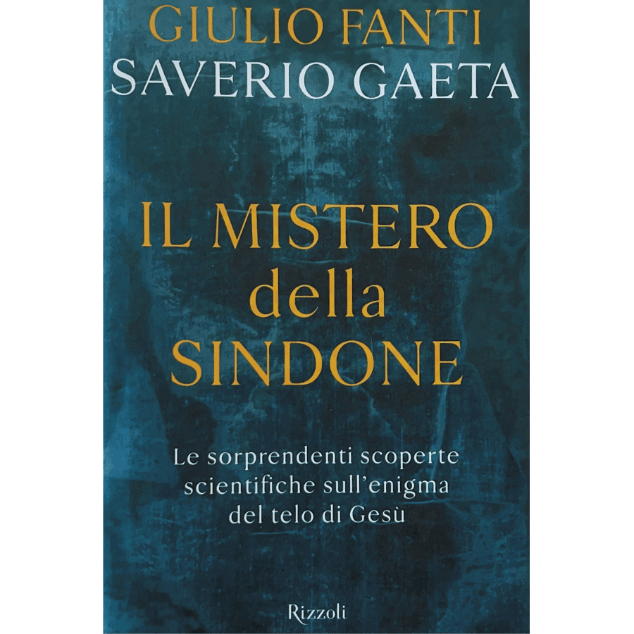 Il mistero della Sindone. Le sorprendenti scoperte scientifiche sull'enigma del telo di Gesù