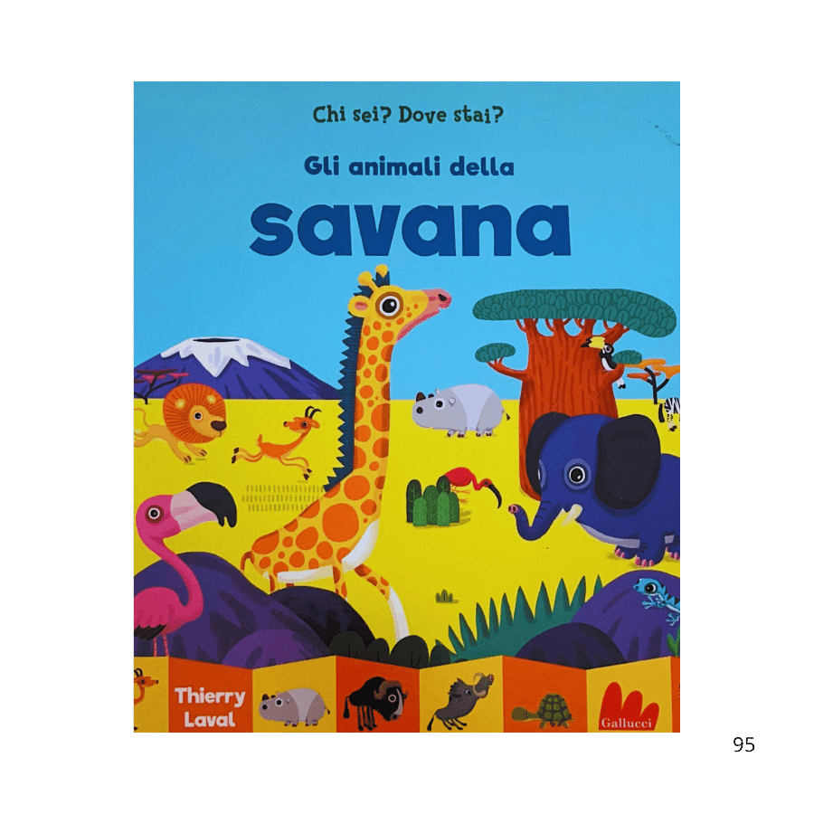 Gli animali della savana. Chi sei? Dove stai? Ediz. a colori