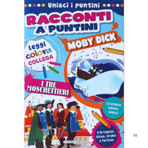 Moby Dick-I tre moschettieri. Racconti a puntini. Ediz. a colori