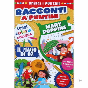 Mary Poppins- Il mago di Oz. Racconti a puntini. Ediz. a colori