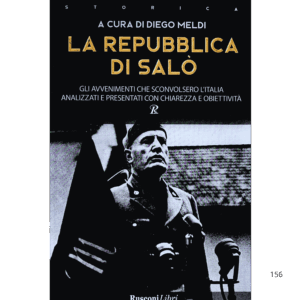 La repubblica di Salò. Gli avvenimenti che sconvolsero l'Italia analizzati e presentati con chiarezza e obiettività