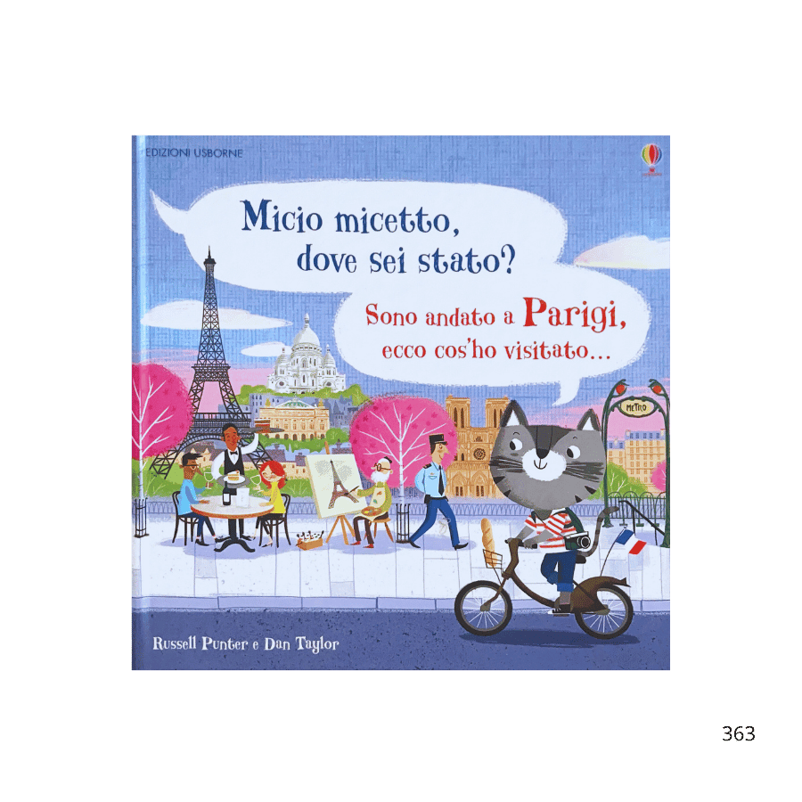 Micio micetto, dove sei stato? Parigi. Ediz. a colori