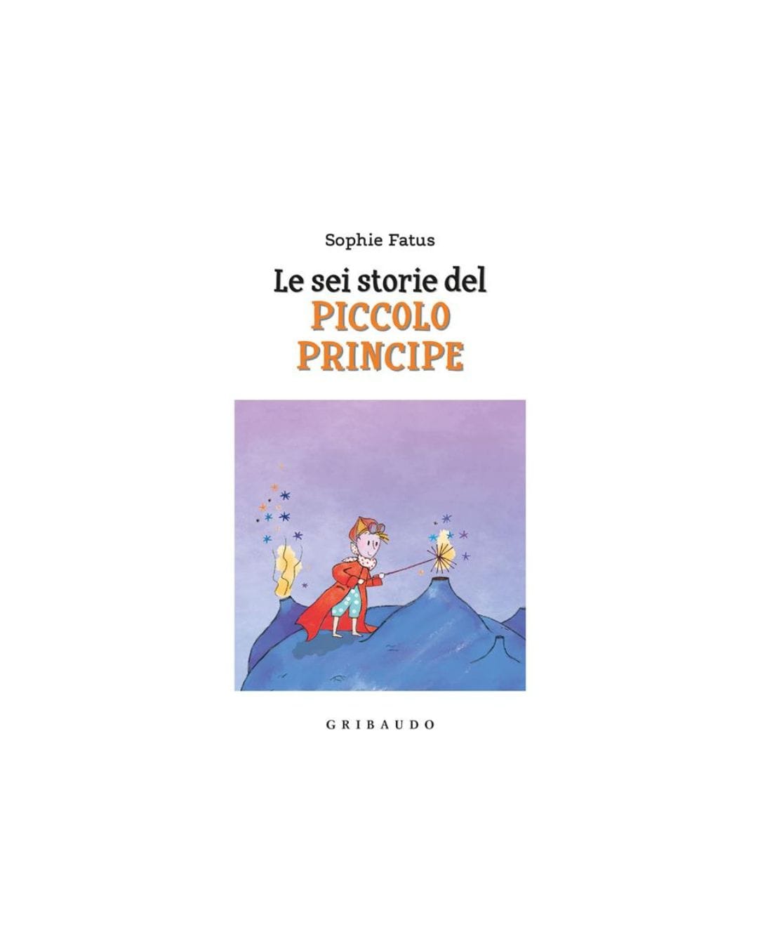 Le sei storie del Piccolo Principe