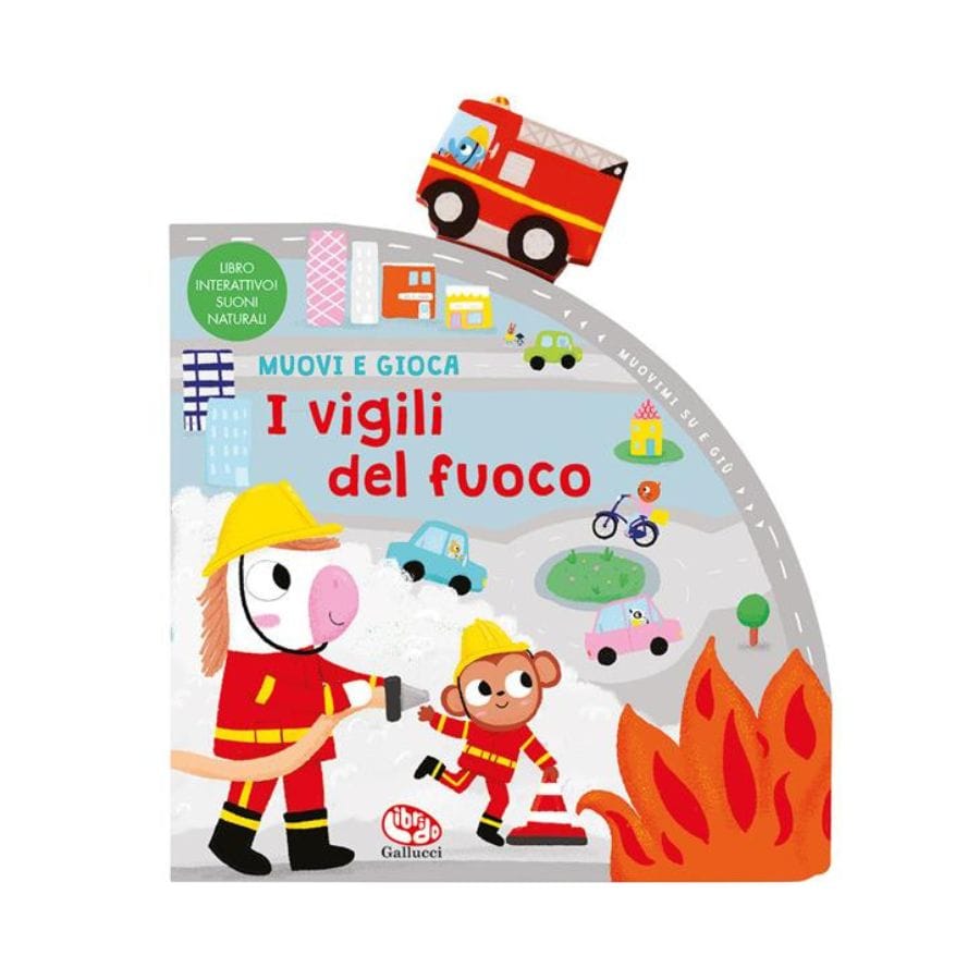 I vigili del fuoco - muovi e gioca