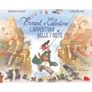 Ernest e Celestine. L'avventura delle 7 note.